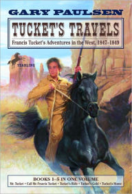 Tucket's Travels: Francis Tucket's Adventures in the West, 1847-1849 (Books 1-5) (Turtleback School & Library Binding Edition)