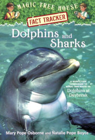 Magic Tree House Fact Tracker #9: Dolphins and Sharks: A Nonfiction Companion to Magic Tree House #9: Dolphins at Daybreak (Turtleback School & Library Binding Edition)