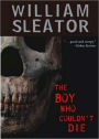 The Boy Who Couldn't Die