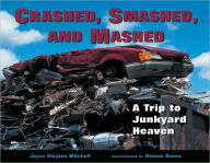 Crashed, Smashed, and Mashed: A Trip to Junkyard Heaven
