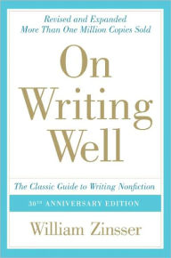 Title: On Writing Well (30th Anniversary Edition) (Turtleback School & Library Binding Edition), Author: William Zinsser