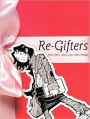 Re-Gifters (Turtleback School & Library Binding Edition)