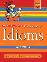 Title: Scholastic Dictionary Of Idioms (Turtleback School & Library Binding Edition), Author: Marvin Terban