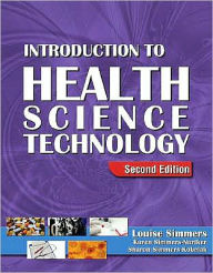 Title: Introduction to Health Science Technology / Edition 2, Author: Louise M Simmers