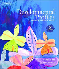 Developmental Profiles: Pre-birth Through Twelve / Edition 5