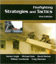 Title: Firefighting Strategies and Tactics / Edition 2, Author: James Angle