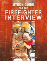 Study Guide for the Firefighter Interview / Edition 1