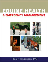 Equine Health and Emergency Management / Edition 1