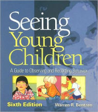 Seeing Young Children: A Guide to Observing and Recording Behavior
