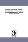 Opuscules et Fragments Inedits de Leibniz. Extraits des Manuscrits de la Bibliotheque Royale de Hanovre Par Louis Couturat