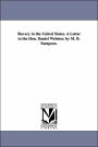 Slavery In The United States. A Letter To The Hon. Daniel Webster. By M. B. Sampson.