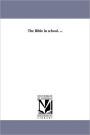 The Bible In School. ...