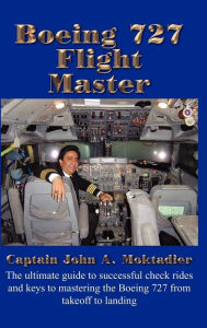 Title: Boeing 727 Flight Master, Author: John A Moktadier