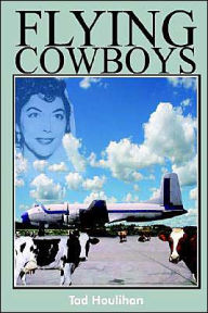 Title: Flying Cowboys, Author: Tad Houlihan