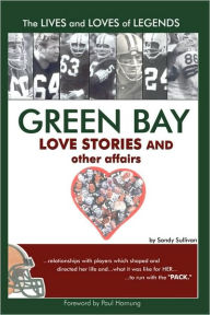 Green Bay Love Stories And Other Affairs