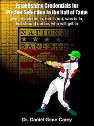 Establishing Credentials for Pitcher Selection to the Hall of Fame