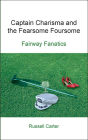 Captain Charisma and the Fearsome Foursome
