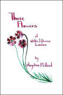 Three Flowers of Willie J. Etsunen London