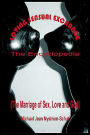 Loving Sensual Exchange: The Encyclopedia: The Marriage of Sex, Love and God