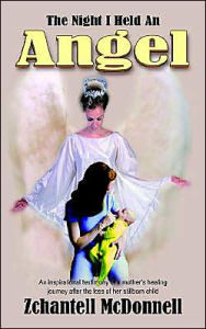 Night I Held An Angel: An Inspirational Testimony of a Mother's Healing Journey after the Loss of Her Stillborn Child