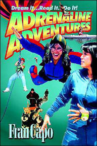 Adrenaline Adventures: Dream It... Read It... Do It!