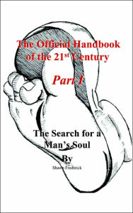 Official Handbook of the 21st Century: The Search for a Man's Soul