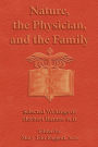 Nature the Physician and the Family: Selected Writings of Herbert Ratner M. D.