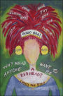 Good God! Why Would Anyone Want to be a Redhead