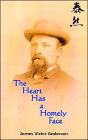 The Heart Has a Homely Face
