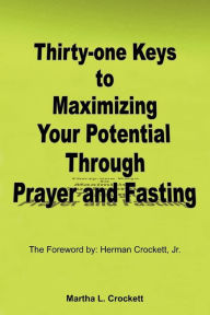 Thirty-One Keys to Maximizing Your Poten