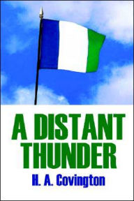 Title: A Distant Thunder, Author: H a Covington