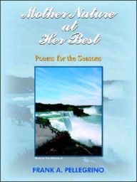 Mother Nature At Her Best: Poems For The Seasons