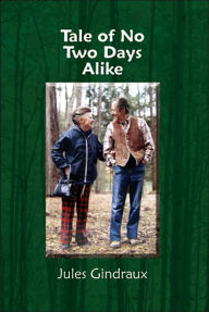 Title: Tale of No Two Days Alike, Author: Jules Gindraux