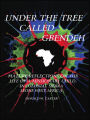 Under the Tree Called Gbendeh: Mature Refelctions on the Life of a Missionary Child in Colonial Sierra Leone West Africa