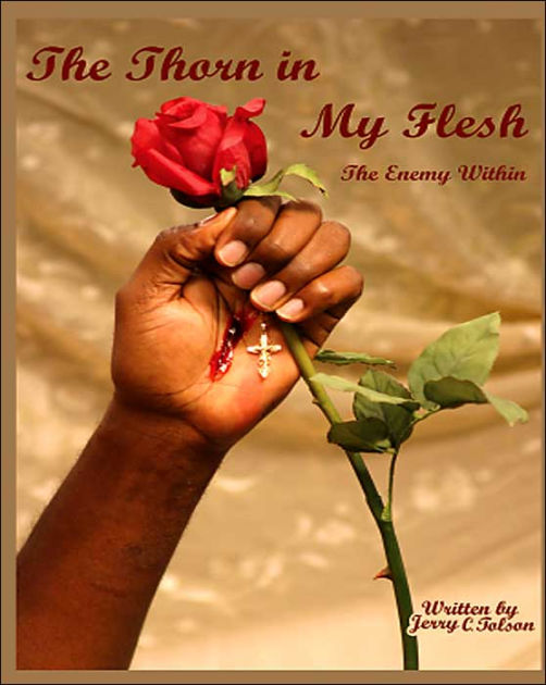 Thorn in My Flesh The Enemy Within by Jerry C. Tolson, Paperback
