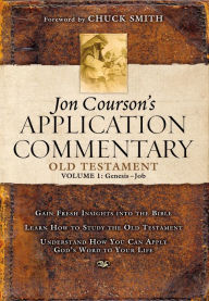 Title: Jon Courson's Application Commentary: Volume 1, Old Testament, (Genesis-Job), Author: Jon Courson