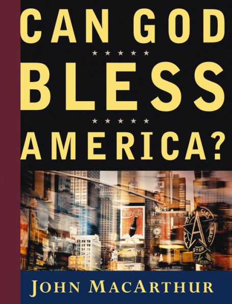 Can God Bless America?: A Biblical Call for the Repentance of a Nation