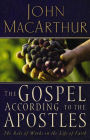 The Gospel According to the Apostles: The Roll of Works in a Life of Faith