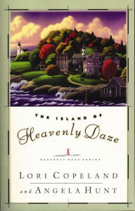 Title: The Island of Heavenly Daze, Author: Lori Copeland