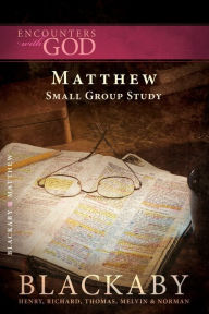 Title: Matthew: A Blackaby Bible Study Series, Author: Henry Blackaby