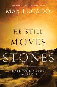 Title: He Still Moves Stones, Author: Max Lucado