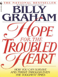 Title: Hope for the Troubled Heart: Finding God in the Midst of Pain, Author: Billy Graham