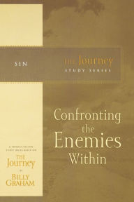Title: Confronting the Enemies Within: The Journey Study Series, Author: Billy Graham