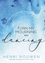 Turn My Mourning into Dancing: Finding Hope in Hard Times