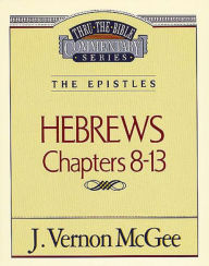 Title: Hebrews: Chapters 8-13, Author: J. Vernon McGee