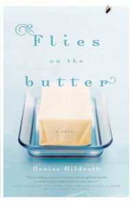 Title: Flies on the Butter: A Novel, Author: Denise Hildreth Jones