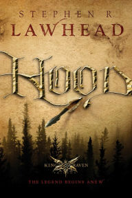 Title: Hood (King Raven Trilogy Series #1), Author: Stephen R. Lawhead