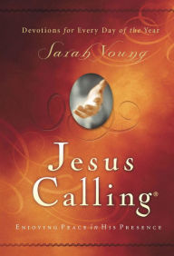 Title: Jesus Calling, with Scripture References: Enjoying Peace in His Presence (A 365-Day Devotional), Author: Sarah Young