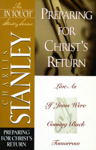 The In Touch Study Series: Preparing for Christ's Return