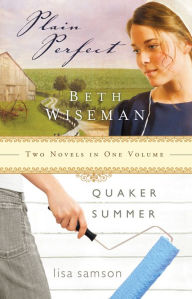 Title: Plain Perfect / Quaker Summer, Author: Beth Wiseman